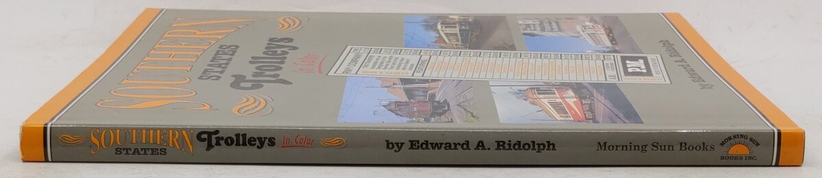 Southern States Trolleys in Color Hardcover Book By Edward A. Ridolph VG