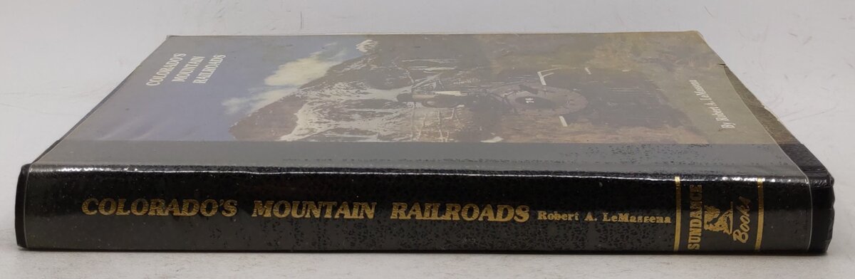 Colorado's Mountain Railroads Hardcover Book By Robert A. Le Massena