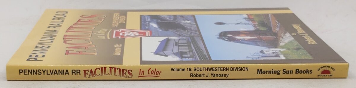 Pennsylvania Railroad Facilities in Color, Vol.16 Hardcover By Robert J. Yanosey EX