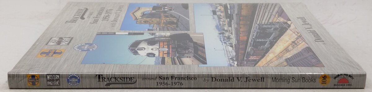 Trackside Around San Francisco 1956-1976 Hardcover Book By Donald V. Jewell MT