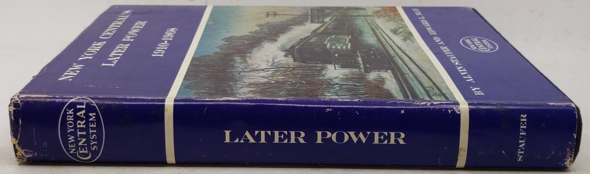New York Central's Later Power, 1910-1968 Hardcover Book By Alvin Staufer