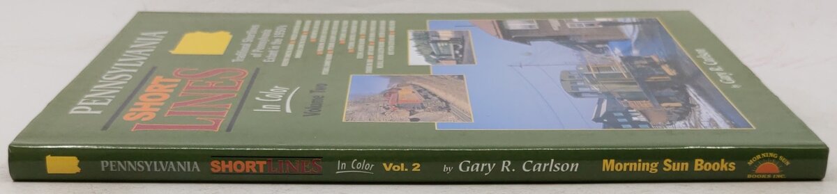 Pennsylvania Shortlines in Color, Vol. 2 Hardcover Book By Gary R. Carlson EX