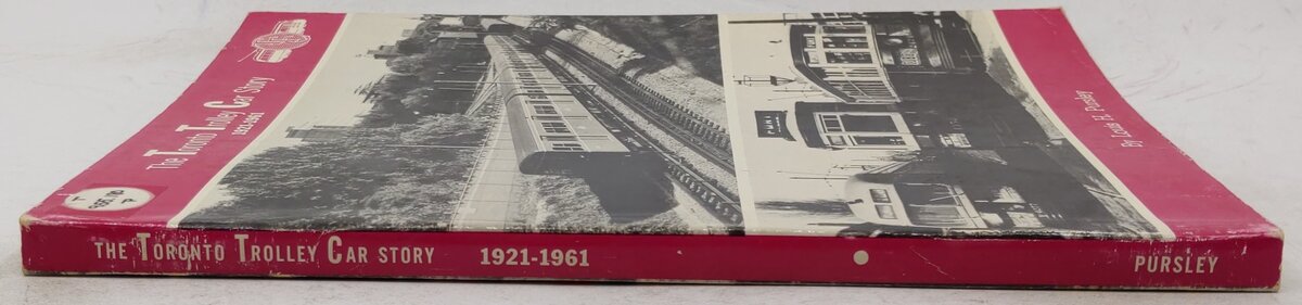 The Toronto Trolley Car Story 1921-1961 Paperback Book By Louis H. Pursley VG