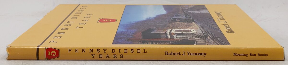 Pennsy Diesel Years, Vol.5 Hardcover Book By Robert J. Yanosey VG