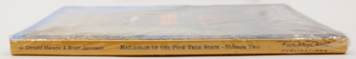 Railroads of the Pine Tree State Vol2 Hardcover G. Donald Marson, Brian Jennison MT