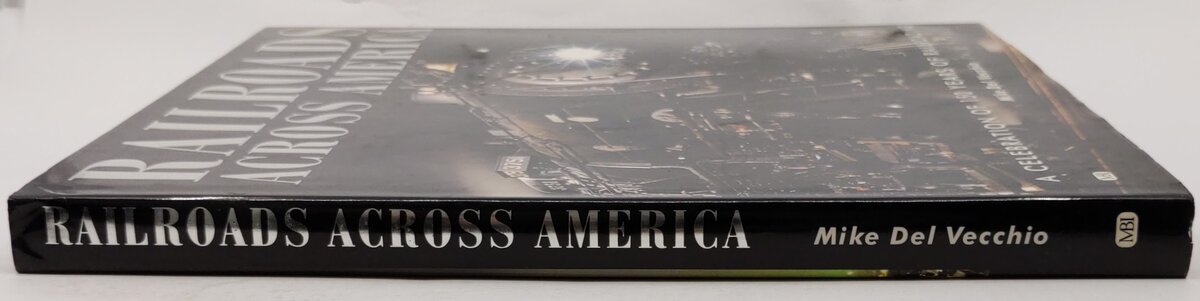Railroads Across America Hardcover Book By Mike Del Vecchio EX