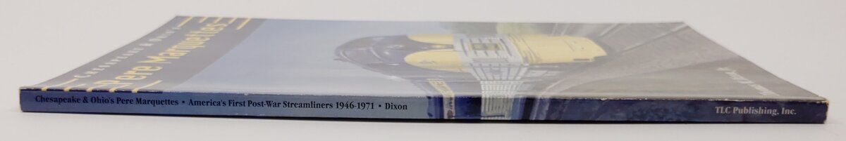 Chesapeake & Ohio's Pere Marquettes Paperback Book By Thomas W. Dixon EX