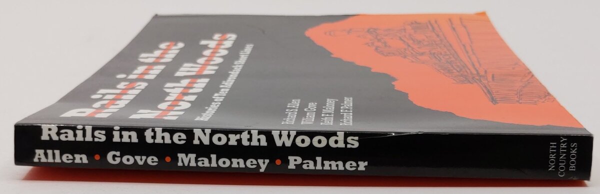 Rails in the North Woods Paperback Book By William Gove, Keith F. Maloney EX