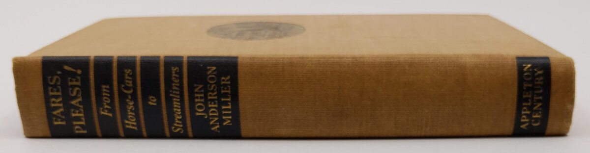 Fares, please! From Horse-Cars to Streamliners Hardcover Book By John A. Miller