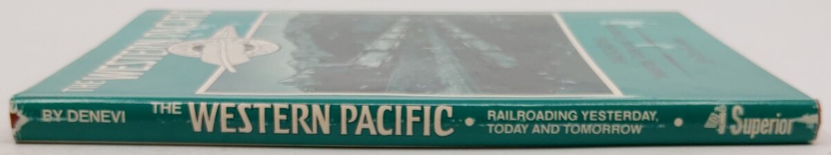 Western Pacific Feather River Route Hardcover Book By Don DeNevi VG