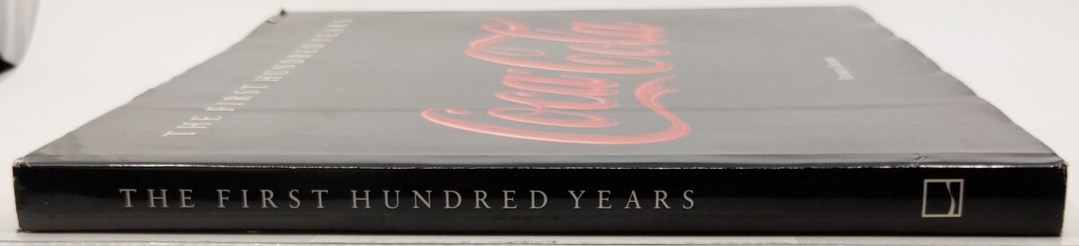 Coca-Cola. The First Hundred Years Hardcover Book By Anne Hoy