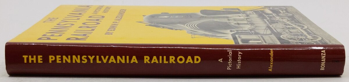 The Pennsylvania Railroad : A Pictorial History Hardcover Book Edwin P Alexander EX