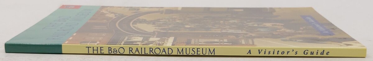 The B&O Railroad Museum Paperback Book By B&O Railroad Museum VG