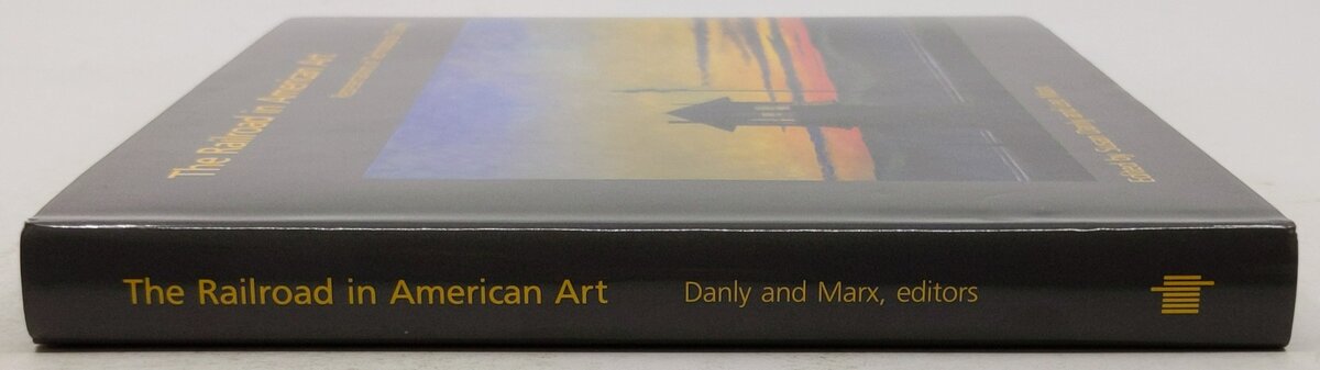 The Railroad in American Art Hardcover Book By Susan Danly, Leo Marx EX