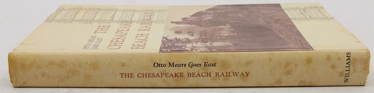 The Chesapeake Beach Railway Hardcover Book By Ames William Williams VG