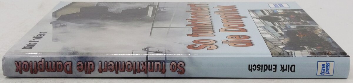 So funktioniert die Dampflok Hardcover Book By Dirk Endisch EX