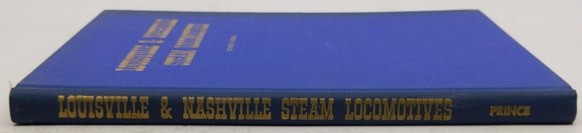 Louisville & Nashville steam locomotives Hardcover Book By Richard E Prince VG