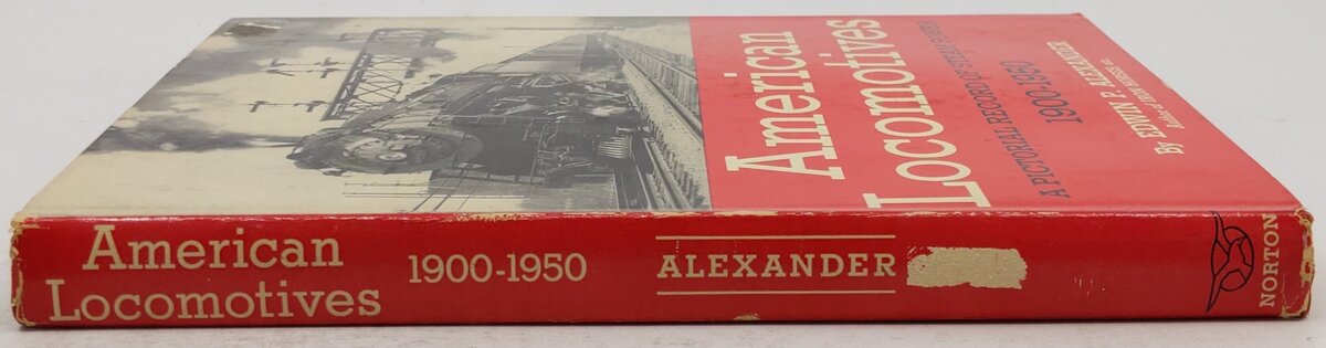 American Locomotives, 1900-1950 Hardcover Book By Edwin P. Alexander VG