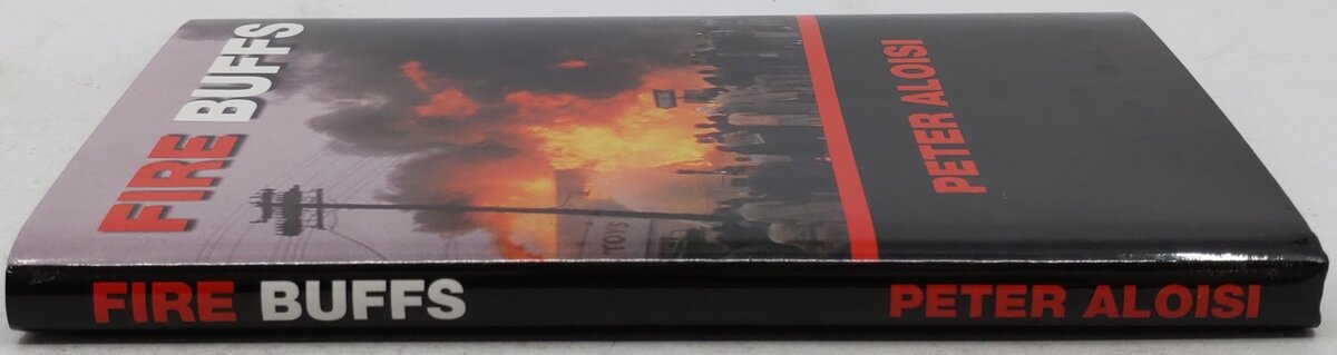 Fire Buffs Hardcover Book By Peter Aloisi EX