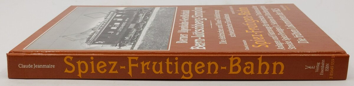 Spiez-Frutigen-Bahn Hardcover Book By Claude Jeanmaire EX