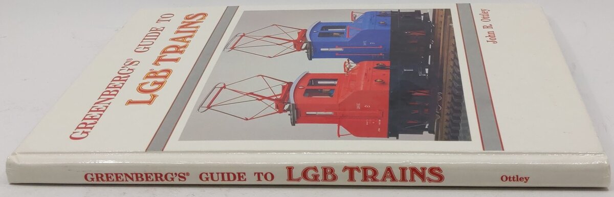 Greenberg's Guide To LGB Trains Hardcover Book By John R Ottley EX