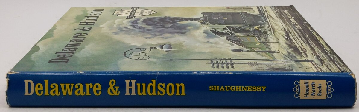 Delaware and Hudson Hardcover Book By Jim Shaughnessy VG
