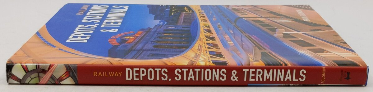 Railway Depots, Stations & Terminals Hardcover Book By Brian Solomon EX