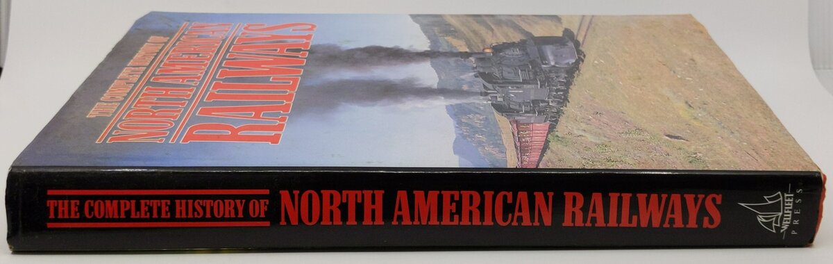 The Complete History of North American Railways Hardcover Book By Derek Avery VG