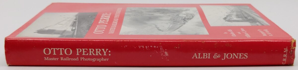 Otto Perry: Master Railroad Photographer Hardcover Book By Otto Perry VG