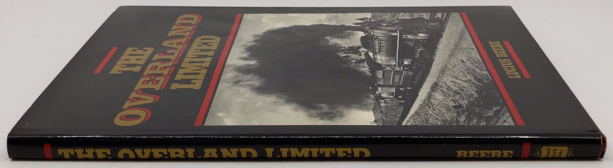 The Overland Limited Hardcover Book By Lucius Beebe VG