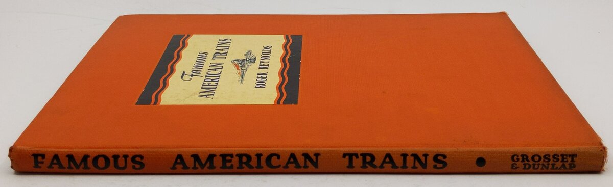 Famous American Trains & their stories Hardcover Book By Roger Reynolds VG