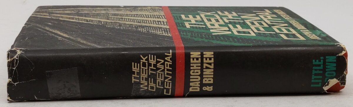 The Wreck of the Penn Central Hardcover Book By Joseph R. Daughen, Peter Binzen