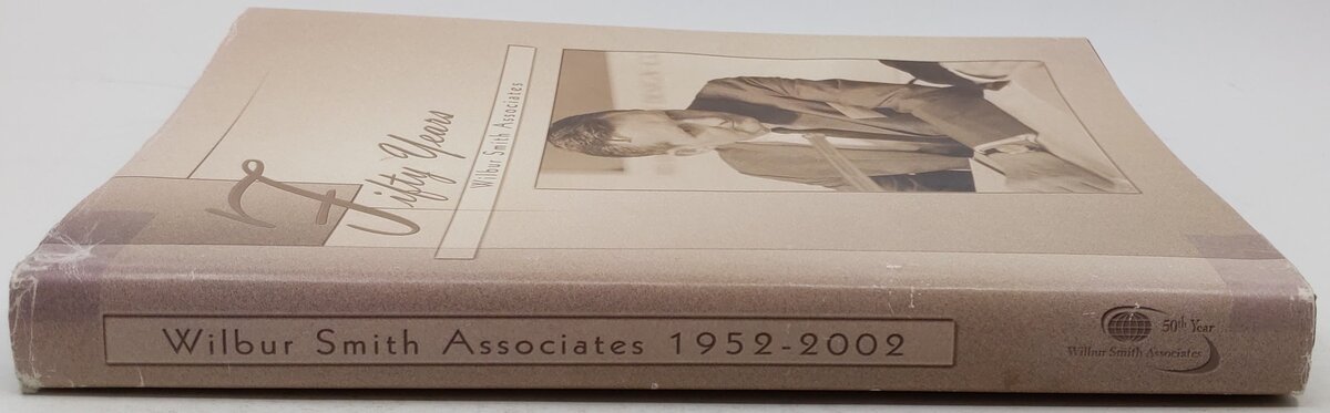 Fifty Years Wilbur Smith Associates Hardcover Book By Wilbur Smith Associates VG