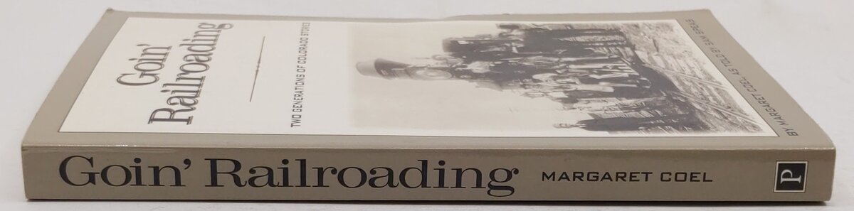 Goin' Railroading: Two Generations of Colorado Stories Paperback Book VG