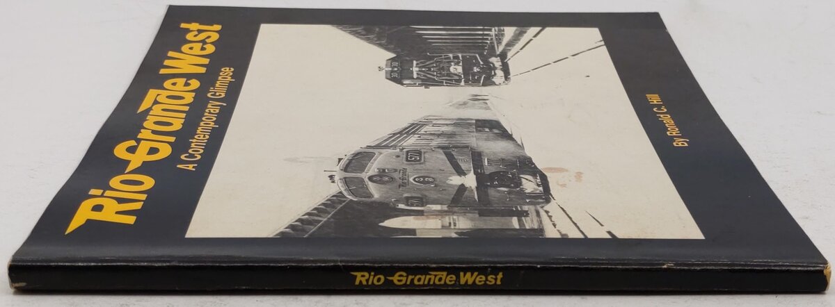 Rio Grande West, A Contemporary Glimpse Paperback Book By Ronald C. Hill VG