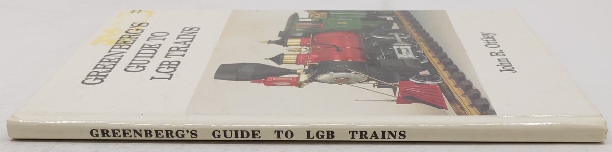 Greenberg's guide to LGB trains Hardcover Book By John R. Ottley VG