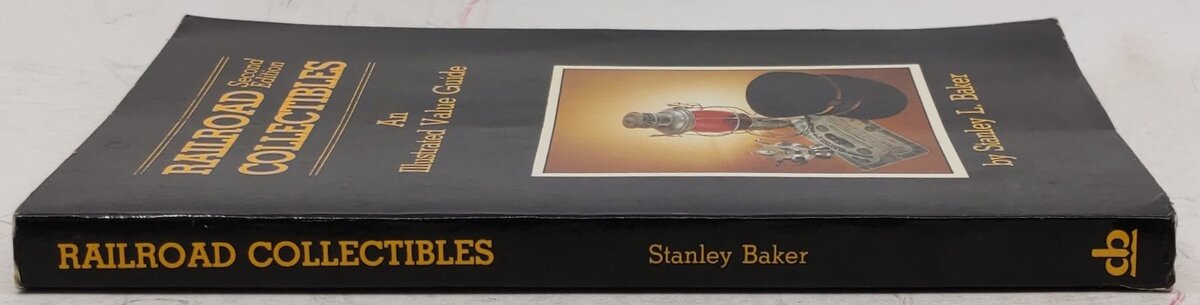 Railroad Collectibles 2nd Edition Paperback Book By Stanley L. Baker VG