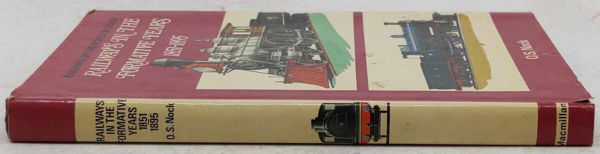Railways In The Formative Years 1851- 1895 Hardcover Book By O.S. Nock VG