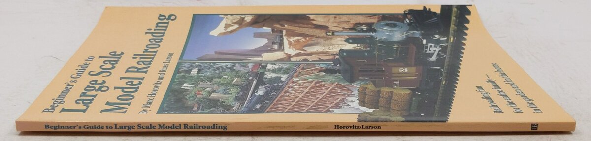 Beginners Guide To Large Scale Model Railroading Paperback Book EX