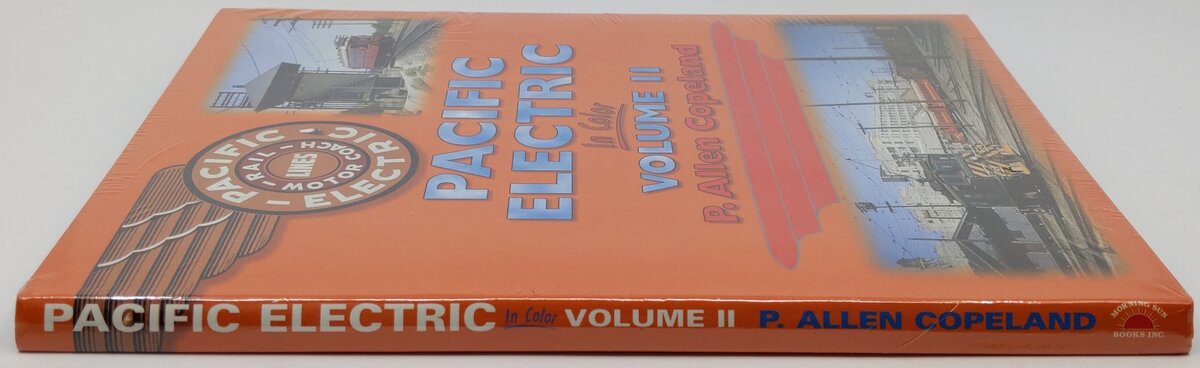 Pacific Electric in Color, Vol. 2 Hardcover Book By P. Allen Copeland MT