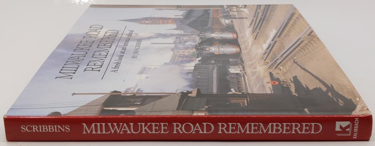 Milwaukee Road Remembered Hardcover Book By Jim Scribbins EX