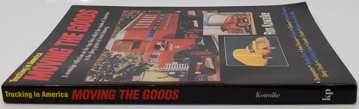 Trucking in America: Moving the Goods Paperback Book By Ron Kowalke VG