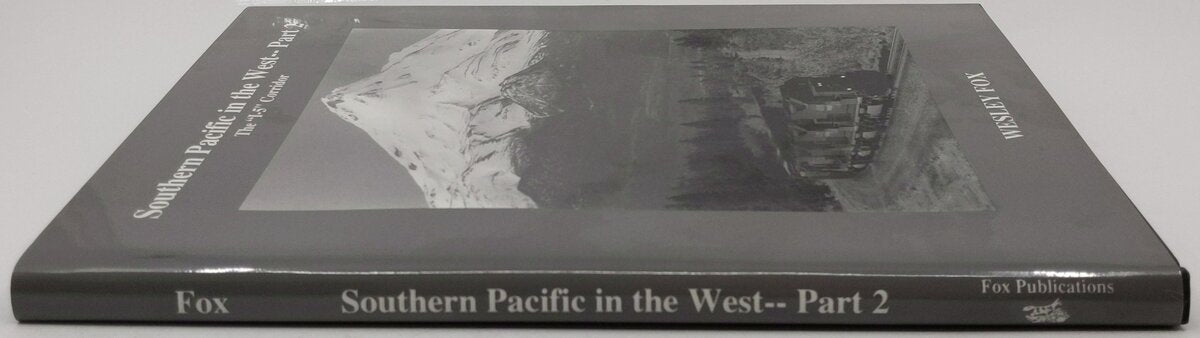 Southern Pacific in the West Vol.2 Hardcover Book By Wesley Fox EX