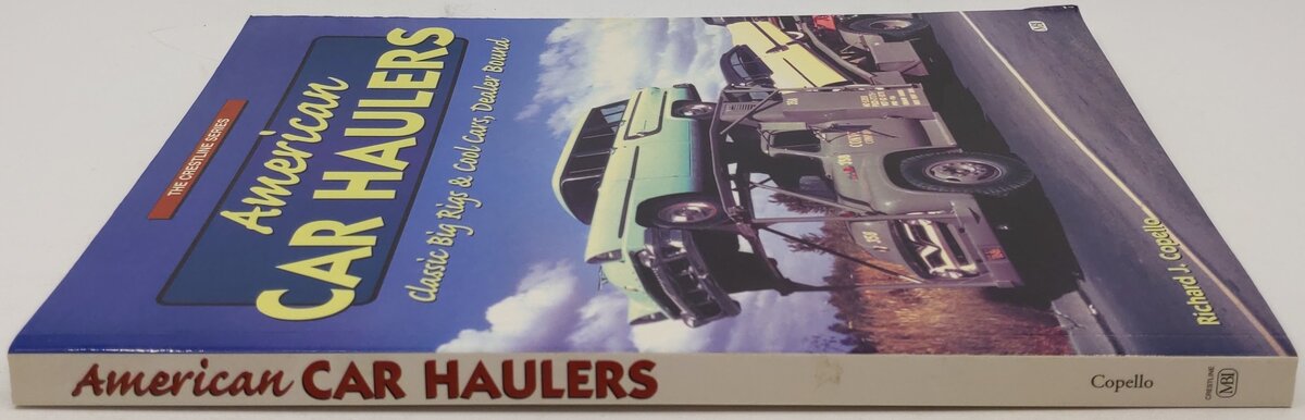 American Car Haulers Paperback Book By Richard J. Copello EX