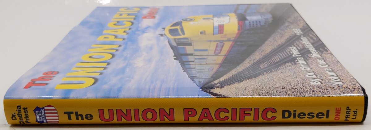 The Union Pacific Diesel, Vol.1 Hardcover Book By Dr. Cinthia Priest VG