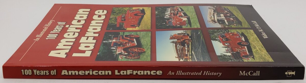100 Years of American LaFrance Paperback Book By Walter M.P. McCall VG