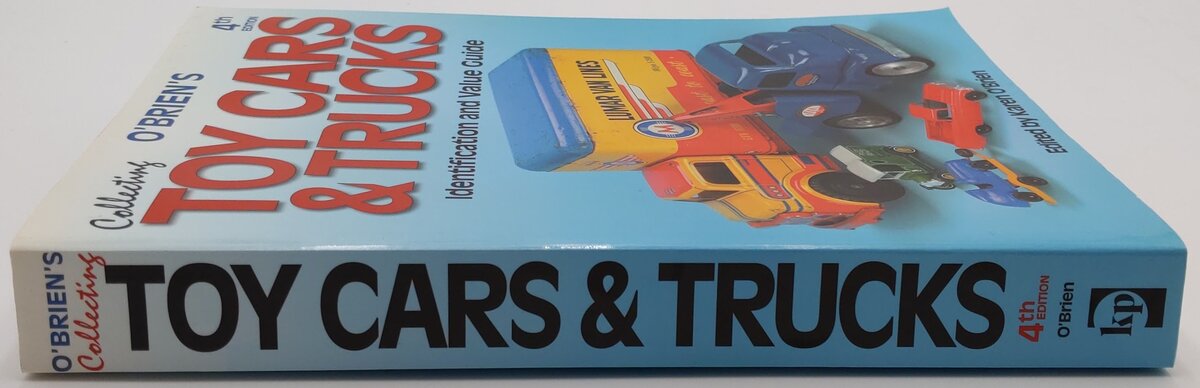 O'Brien's Collecting Toy Cars & Trucks 4th Edition Paperback Book Karen O'Brien EX