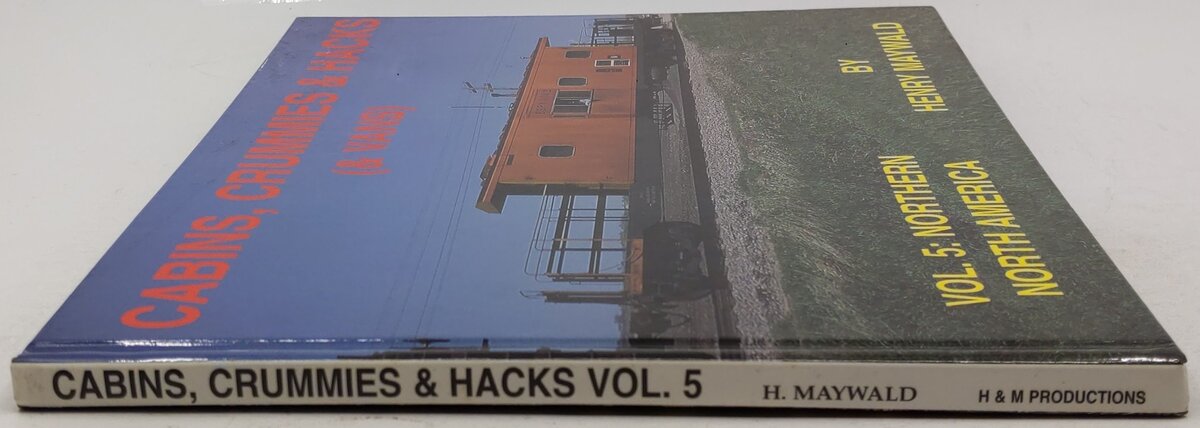 Cabins, Crummies & Hacks (& Vans), Vol.5 Hardcover Book By Henry Maywald EX