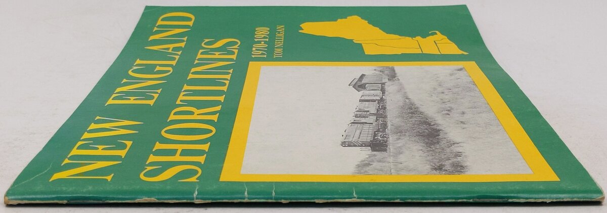 New England Shortlines, 1970-1980 Paperback Book By Tom Nelligan VG
