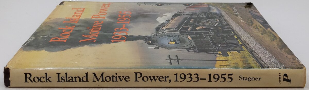Rock Island Motive Power, 1933-1955 Hardcover Book By Lloyd E. Stagner VG